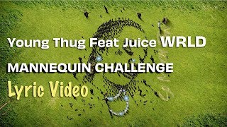 Young Thug Juice WRLD  Mannequin Challenge LYRICS  So Much Fun [upl. by Roter653]