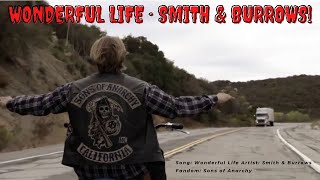 Wonderful Life · Smith amp Burrows Sons of Anarchy [upl. by Annahsed]