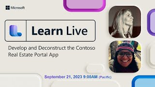 Learn Live  Develop and Deconstruct the Contoso Real Estate Portal App [upl. by Lieberman755]