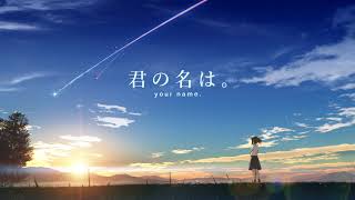 Kimi no Na wa Your Name Soundtrack  Main Theme [upl. by Swope]