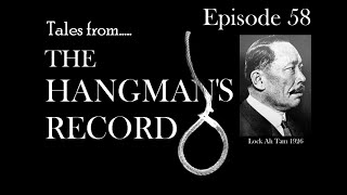 Tales from The Hangmans Record Episode Fifty Eight Lock Ah Tam – 23rd March 1926 Liverpool [upl. by Trow240]