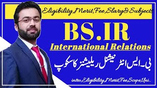 BSIR  International Relations  Scope of BS International Relations in Pakistan  Scope of BSIR [upl. by Doelling319]