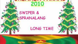 SWIPER amp SPRANGALANG  LONG TIME  GRENADA PARANG 2010 [upl. by Ardnasella]