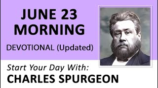 JUNE 23 AM  O Lord Keep Me From Being A Cake Unturned  Charles Spurgeon  Updated  Devotional [upl. by Marylynne]