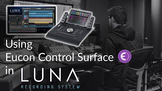 Using Avid Eucon Controllers in Luna  LUNA V12 Update [upl. by Rodablas]