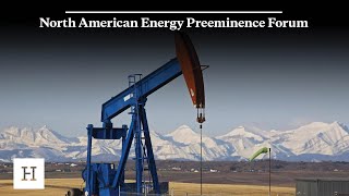 North American Energy Preeminence Forum [upl. by Cornela121]