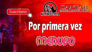 Menudo  Por primera vez Karaoke [upl. by Odlanor]