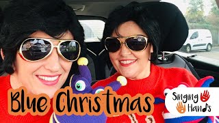 Makaton CarPark Karaoke  BLUE CHRISTMAS  Singing Hands [upl. by Atila753]