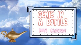 Dove Cameron  Genie in a bottle Lyrics [upl. by Dduj419]