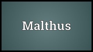 Malthus Meaning [upl. by Deuno]