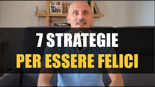 7 strategie per essere felici [upl. by Edelsten]