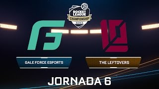 GALE FORCE ESPORTS VS THE LEFTOVERS  Rocket League Championship Series  Jornada 6 [upl. by Joktan713]