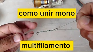 Como emendar linha de pescar  multifilamento com monofilamento Passo a Passo [upl. by Ibmat981]