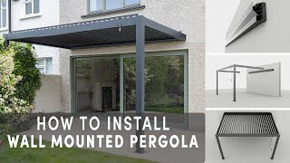 How to Install Wall Mounted Pergola  Easy DIY Guide [upl. by Moriyama320]