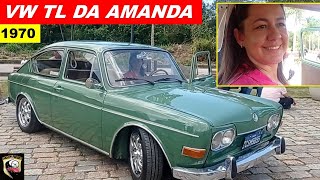 VW TL 1970 DA AMANDA UM SONHO REALIZADO [upl. by Adamis]