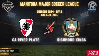 June 24th WSF Div 3 CA River Plate vs Richmond Kings [upl. by Camroc]