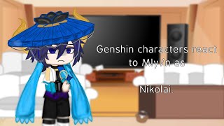 Genshin characters react to Myn as Nikolai  Genshin x BSD  11  Short  bad quality [upl. by Brion947]