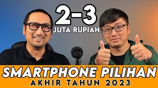 Smartphone Pilihan Harga 23 Juta  Desember 2023 [upl. by Alleuol]