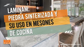 🟢 LAMINAM La piedra sinterizada perfecta para mesones de cocinas integrales modernas  TCO [upl. by Gans344]