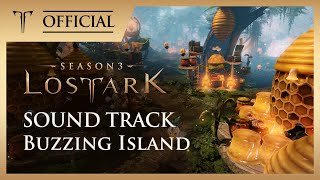 로스트아크｜OST 버즐링 아일랜드 Buzzing Island  LOST ARK Official Soundtrack [upl. by Aramo570]