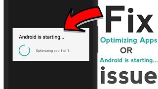 How to Fix Android is startingOptimizing app 1 of 1 issue on Any Android Phone  2 Solution [upl. by Ardnaeed]