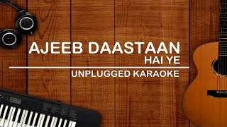 Ajeeb Dastan Hai Ye  Unplugged Karaoke  Lata Mangeshkar  Dil Apna Aur Preet Parai [upl. by Anirbaz709]