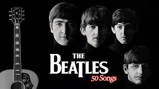 The Best of The Beatles 50 songs for Acoustic Guitar  Relaxing BGM Music for Studying Working [upl. by Bopp]