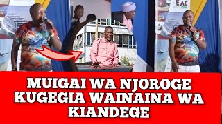 MUIGAI WA NJOROGE KUGEGIA WAINAINA WA KIANDEGE WIRORERE URÎA MUIGAI AINIRE RWIMBO RWA WA KIANDEGE [upl. by Navnod115]