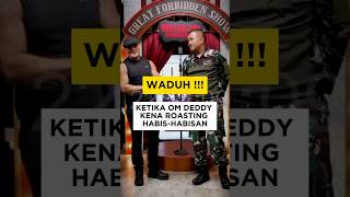 KETIKA OM DEDDY KENA ROASTING HABISHABISAN [upl. by Odraner]