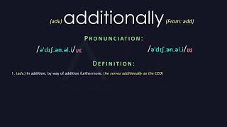 Additionally Meaning And Pronunciation  Audio Dictionary [upl. by Aneger890]