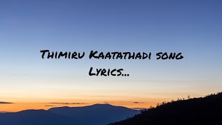 Thimiru Kaatathadi Song lyrics  LKG movie songs [upl. by Ennaoj]