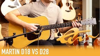 Martin D18 vs D28  Review amp Demo [upl. by Evars943]