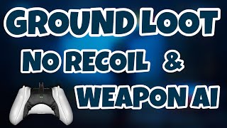 WARZONE GROUND LOOT NO RECOIL AND WEAPON AI TUTORIAL [upl. by Tressia440]