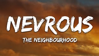 The Neighbourhood  Nervous Sped Up Lyrics [upl. by Anihsat]