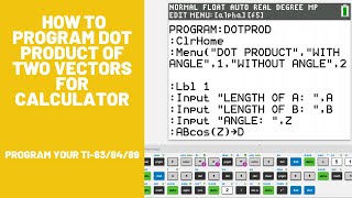 How to Program Dot Product for Two Vectors for TI838489 Calculator Easy [upl. by Adleme]