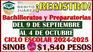 😱🤑Fechas de REGISTRO del 9 Sep al 4 de Oct Becas Benito Juárez Media Superior 20242025👌🥳 [upl. by Garin955]