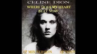 Celine Dion  Where Does My Heart Beat Now 12 Mix Version  DJ Tony [upl. by Nigel]