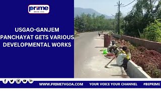 USGAO GANJEM PANCHAYAT GETS VARIOUS DEVELOPMENTAL WORKS [upl. by Temhem286]