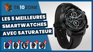 Les 5 meilleures smartwatches avec saturateur [upl. by Yseult629]