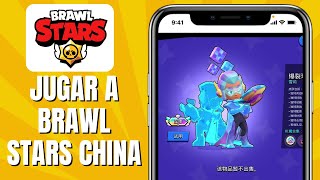 Cómo JUGAR A Brawl Stars China En 2024 [upl. by Burg]