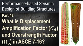 43  What is Displacement Amplification Factor 𝑪𝒅 and Overstrength Factor Ω𝒐 in ASCE 716 [upl. by Diskson]