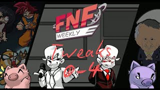 FNF Weekly  Tweaks 0  4 [upl. by Humph979]