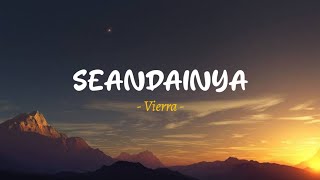 VIERRA  SEANDAINYA  LIRIK LAGU SENJA [upl. by Xaviera]