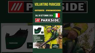 Volantino Lidl parkside giardino 30 settembre 2024 ✅ Soffiatore aspiratore trituratore lidl short [upl. by Musetta]