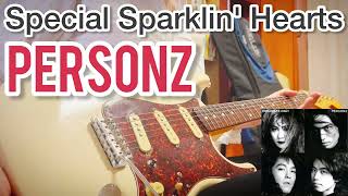 【 Special Sparklin Hearts  PERSONZ 】 ギター 弾いてみた Cover [upl. by Akinam]