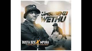 Busta 929 amp Mpura  Umsebenzi Wethu feat Mr JazziQ Zuma Lady Du amp Reece Madlisa [upl. by Harima867]