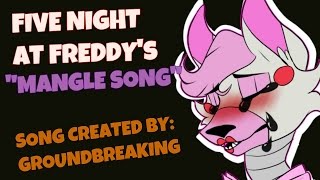 Five Nights at Freddys 2 quotMangle Songquot Song Made ByGroundBreaking with PicturesLyrics [upl. by Nitsruk]