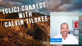 CLIC Connect with Calvin Tilokee [upl. by Oirelav588]