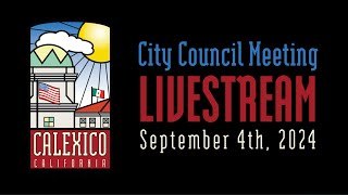 City of Calexico Council Meeting  September 4 2024 Part 2 [upl. by Agnola]