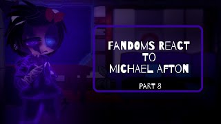 Fandoms React To Michael Afton  Part 8  8  10  FNaF  Afton Family  GCRV  Gacha Club [upl. by Michale]